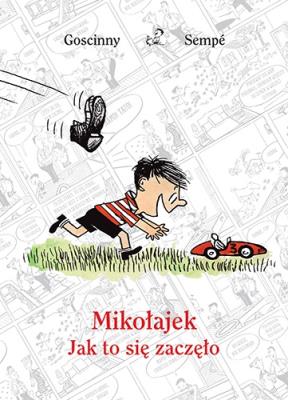 Mikołajek. Jak to się zaczęło. Autor: René Goscinny. SmakLiter.pl Okładka książki Mikołajek. Jak to się zaczęło