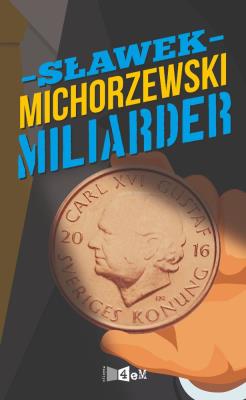 Miliarder. Autor: Sławek Michorzewski. SmakLiter.pl Okładka książki Miliarder