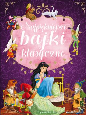 Okładka książki Najpiękniejsze bajki klasyczne zawiera m in Brzydkie Kaczątko, Kopciuszek, Muzykanci z Bremy