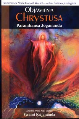 Objawienia Chrystusa. Autor: Jogananda Paramhansa. SmakLiter.pl Okładka książki Objawienia Chrystusa