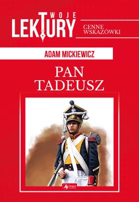 Pan Tadeusz. Autor: Adam Mickiewicz. SmakLiter.pl Okładka książki Pan Tadeusz