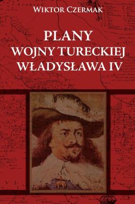 Okładka książki Plany wojny tureckiej Władysława IV