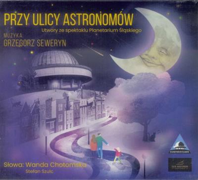 Przy ulicy Astronomów CD. Autor: praca zbiorowa. SmakLiter.pl Okładka książki Przy ulicy Astronomów CD