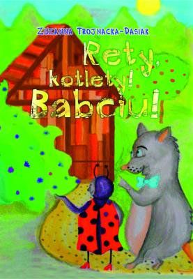 Okładka książki Rety kotlety! Babciu!