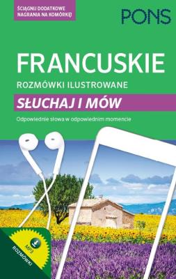 Rozmówki ilustrowane. Słuchaj i mów - francuski. Autor: Jacqueline Sword. SmakLiter.pl Okładka książki Rozmówki ilustrowane. Słuchaj i mów - francuski
