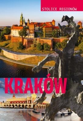 Stolice regionów. Kraków. Autor: Szcześniak M.. SmakLiter.pl Okładka książki Stolice regionów. Kraków