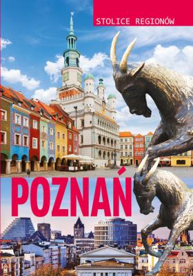 Stolice regionów. Poznań. Autor: Szcześniak M.. SmakLiter.pl Okładka książki Stolice regionów. Poznań
