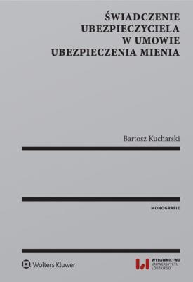 Okładka książki Świadczenie ubezpieczyciela w umowie ubezpieczenia mienia