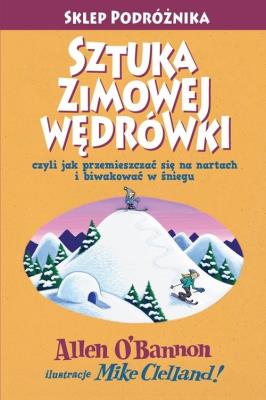 Sztuka zimowej wędrówki. Autor: O'Bannon A., Clelland M.. SmakLiter.pl Okładka książki Sztuka zimowej wędrówki