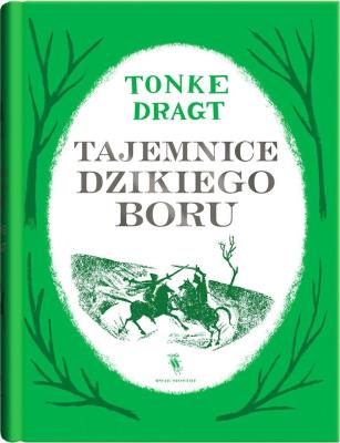 TAJEMNICE DZIKIEGO BORU LIST DO KRÓLA TOM 2. Autor: Dragt Tonke. SmakLiter.pl Okładka książki TAJEMNICE DZIKIEGO BORU LIST DO KRÓLA TOM 2