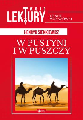 W pustyni i w puszczy. Autor: Henryk Sienkiewicz. SmakLiter.pl Okładka książki W pustyni i w puszczy