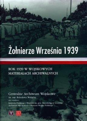 Żołnierze Września 1939. Autor: praca zbiorowa. SmakLiter.pl Okładka książki Żołnierze Września 1939