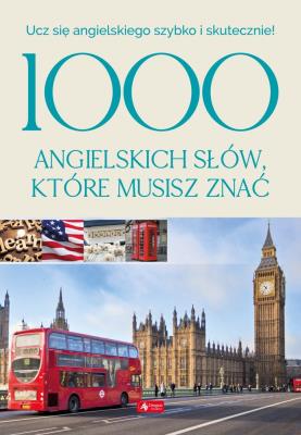 1000 angielskich słów, które musisz znać. Autor: Paszylk Bartłomiej. SmakLiter.pl Okładka książki 1000 angielskich słów, które musisz znać