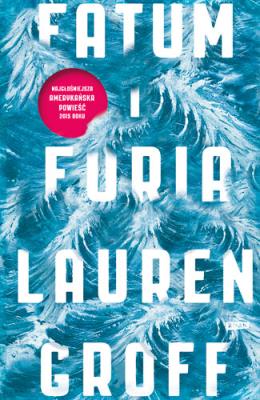 Fatum i furia. Autor: Groff Lauren. SmakLiter.pl Okładka książki Fatum i furia