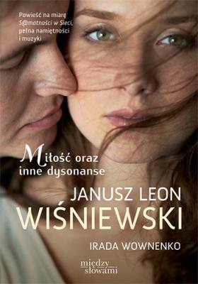 Miłość oraz inne dysonanse pocket. Autor: Janusz Leon Wiśniewski, Irada Wownenko. SmakLiter.pl Okładka książki Miłość oraz inne dysonanse pocket
