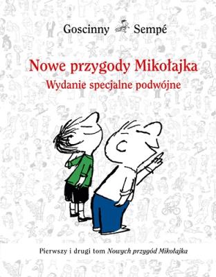 Nowe przygody Mikołajka Wydanie podwójne. Autor: René Goscinny, Sempe Jean-Jacques. SmakLiter.pl Okładka książki Nowe przygody Mikołajka Wydanie podwójne