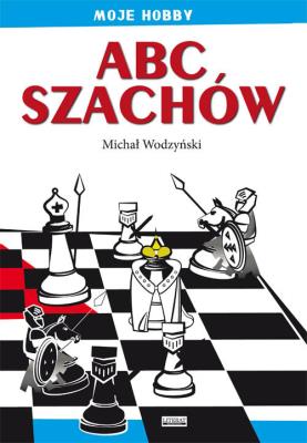 ABC szachów. Autor: Michał Wodzyński. SmakLiter.pl Okładka książki ABC szachów