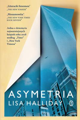 Asymetria. Autor: Lisa Halliday, Świerkocki Maciej. SmakLiter.pl Okładka książki Asymetria