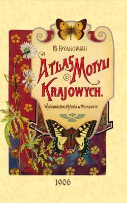 Atlas motyli krajowych. Autor: Bohdan Dyakowski. SmakLiter.pl Okładka książki Atlas motyli krajowych