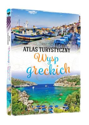ATLAS TURYSTYCZNY WYSP GRECKICH. Autor: Wiesława Rusin. SmakLiter.pl Okładka książki ATLAS TURYSTYCZNY WYSP GRECKICH
