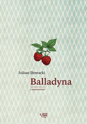 Balladyna. Lektura z opracowaniem. Autor: Juliusz Słowacki. SmakLiter.pl Okładka książki Balladyna. Lektura z opracowaniem