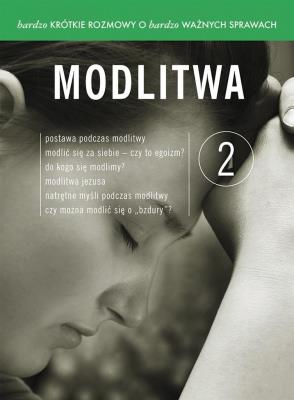 Okładka książki Bardzo krótkie rozmowy o bardzo ważnych sprawach 2 Modlitwa + DVD