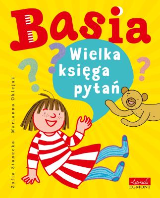 Basia. Wielka księga pytań. Autor: Stanecka Zofia. SmakLiter.pl Okładka książki Basia. Wielka księga pytań