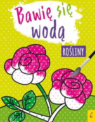 Okładka książki Bawię się wodą. Rośliny