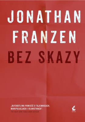 BEZ SKAZY WYD. 2. Autor: Jonathan Franzen. SmakLiter.pl Okładka książki BEZ SKAZY WYD. 2