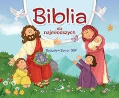 Biblia dla najmłodszych. Autor: ks. Bogusław Zeman SSP. SmakLiter.pl Okładka książki Biblia dla najmłodszych
