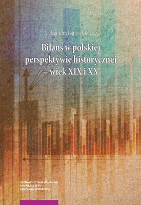 Okładka książki Bilans w polskiej perspektywie historycznej wiek XIX i XX