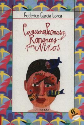Canciones, Poemas y Romances Para Ninos. Autor: Lorca Federico Garcia. SmakLiter.pl Okładka książki Canciones, Poemas y Romances Para Ninos