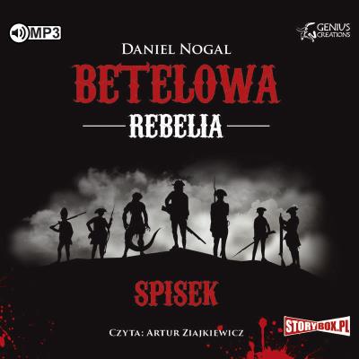 CD MP3 BETELOWA REBELIA SPISEK. Autor: Nogal Daniel. SmakLiter.pl Okładka książki CD MP3 BETELOWA REBELIA SPISEK