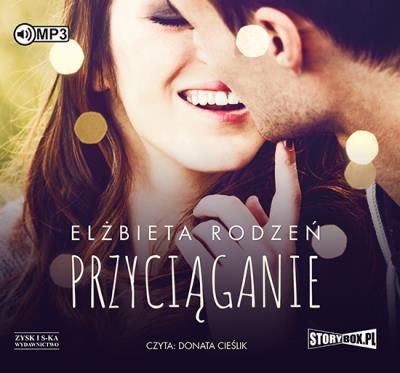 CD MP3 PRZYCIĄGANIE. Autor: Rodzeń Elżbieta. SmakLiter.pl Okładka książki CD MP3 PRZYCIĄGANIE
