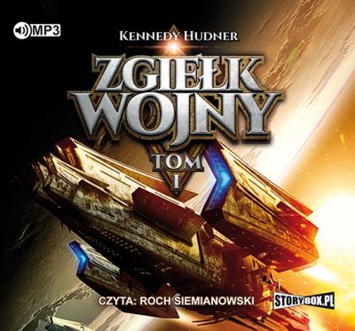 CD MP3 ZGIEŁK WOJNY TOM 1. Autor: Hudner Kennedy. SmakLiter.pl Okładka książki CD MP3 ZGIEŁK WOJNY TOM 1
