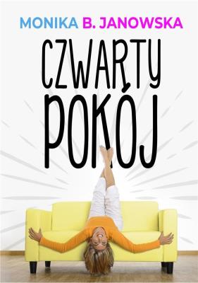Czwarty pokój. Autor: Janowska Monika B.. SmakLiter.pl Okładka książki Czwarty pokój