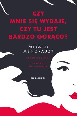 Czy mnie się wydaje, czy tu jest bardzo gorąco?. Autor: Charo Izquierdo, Laura de Galarreta. SmakLiter.pl Okładka książki Czy mnie się wydaje, czy tu jest bardzo gorąco?