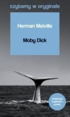Czytamy w oryginale - Moby Dick. Autor: Herman Melville. SmakLiter.pl Okładka książki Czytamy w oryginale - Moby Dick