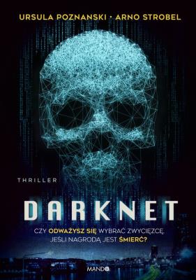 DARKNET. Autor: Poznanski Ursula, Strobel Arno. SmakLiter.pl Okładka książki DARKNET