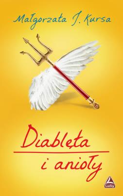 Diablęta i anioły. Autor: Kursa Małgorzata J.. SmakLiter.pl Okładka książki Diablęta i anioły