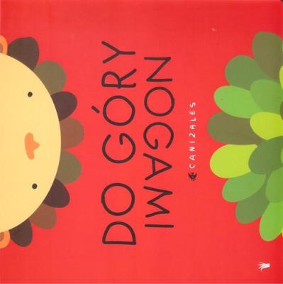 DO GÓRY NOGAMI. Autor: Canizales. SmakLiter.pl Okładka książki DO GÓRY NOGAMI