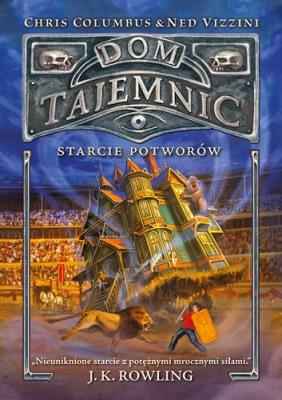 Dom Tajemnic - Starcie Potworów. Autor: Chris Columbus, Ned Vizzini. SmakLiter.pl Okładka książki Dom Tajemnic - Starcie Potworów