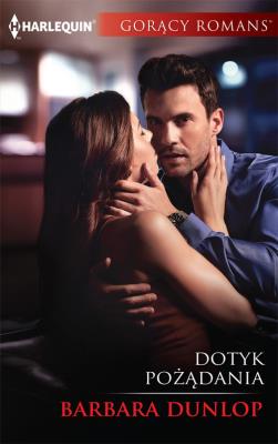 Dotyk pożądania. Autor: Dunlop Barbara. SmakLiter.pl Okładka książki Dotyk pożądania