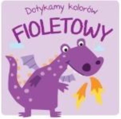 Okładka książki Dotykamy kolorów - Fioletowy
