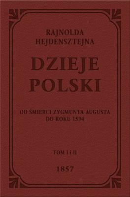 Okładka książki Dzieje Polski Od śmierci Zygmunta Augusta do roku 1594
