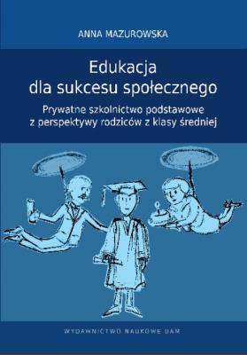 Okładka książki Edukacja dla sukcesu społecznego.