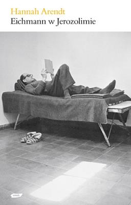 Eichmann w Jerozolimie. Autor: Hannah Arendt. SmakLiter.pl Okładka książki Eichmann w Jerozolimie