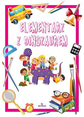 Elementarz z dinozaurem. Autor: Matusiak Monika. SmakLiter.pl Okładka książki Elementarz z dinozaurem