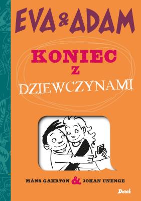 Okładka książki EVA AND ADAM KONIEC Z DZIEWCZYNAMI