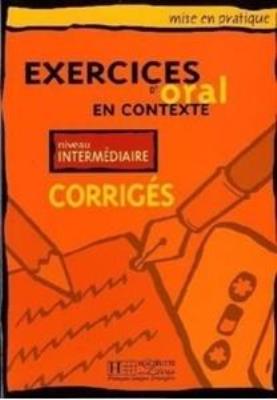 Exercices d'oral en... - intermediaire corriges. Autor:   Praca zbiorowa. SmakLiter.pl Okładka książki Exercices d'oral en... - intermediaire corriges